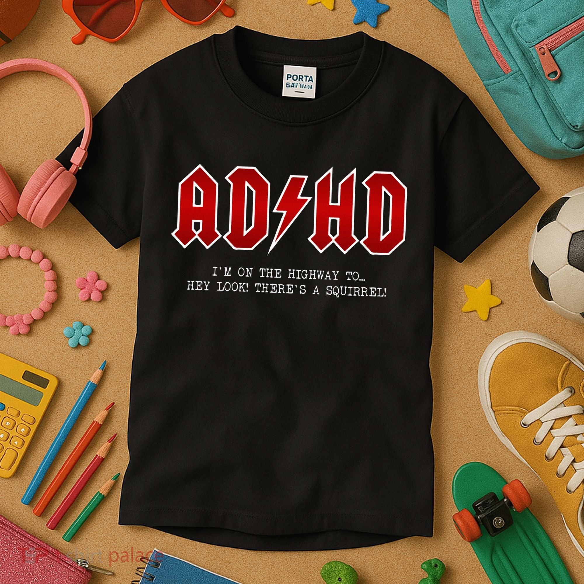 ADHD Highway To... Hey Look A Squirrel Hard Rocker ADHD Kids T-Shirt