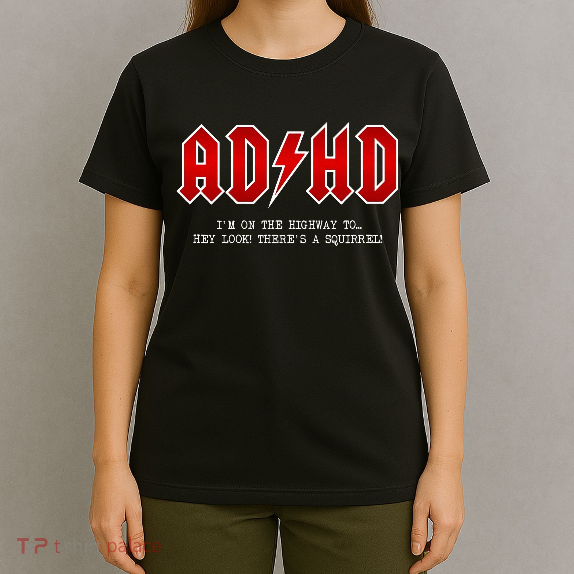 ADHD Highway To... Hey Look A Squirrel Hard Rocker ADHD T-Shirt