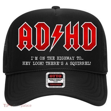 ADHD Highway To... Hey Look A Squirrel Hard Rocker ADHD Hat