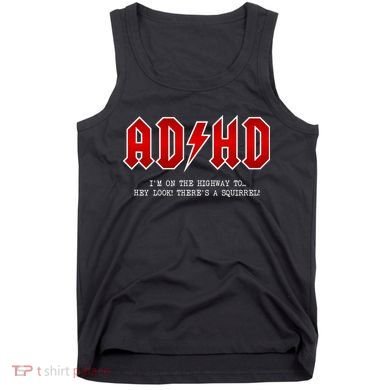 ADHD Highway To... Hey Look A Squirrel Hard Rocker ADHD Tank Top