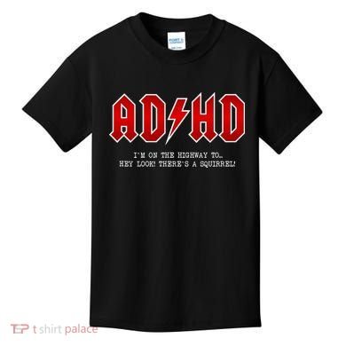 ADHD Highway To... Hey Look A Squirrel Hard Rocker ADHD Kids T-Shirt