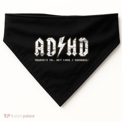 Adhd Highway To Hey Look A Squirrel Hyperactivity Disorder USA-Made Doggie Bandana