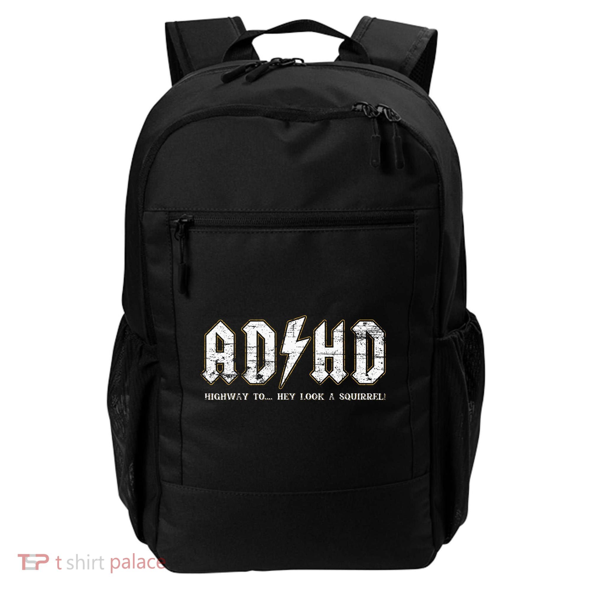 Adhd Highway To Hey Look A Squirrel Hyperactivity Disorder Backpack