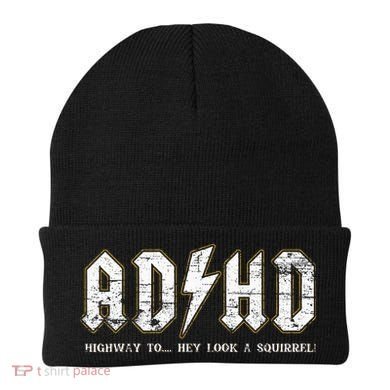 Adhd Highway To Hey Look A Squirrel Hyperactivity Disorder Beanie
