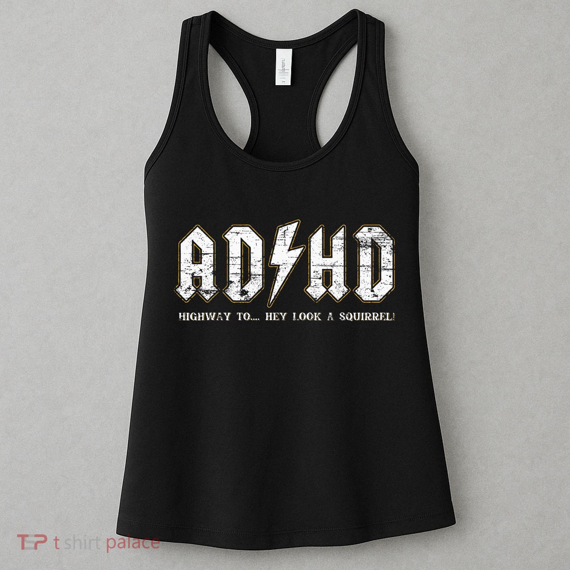 Adhd Highway To Hey Look A Squirrel Hyperactivity Disorder Women's Tank Top