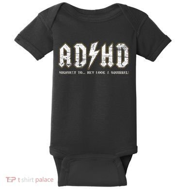 Adhd Highway To Hey Look A Squirrel Hyperactivity Disorder Baby Bodysuit