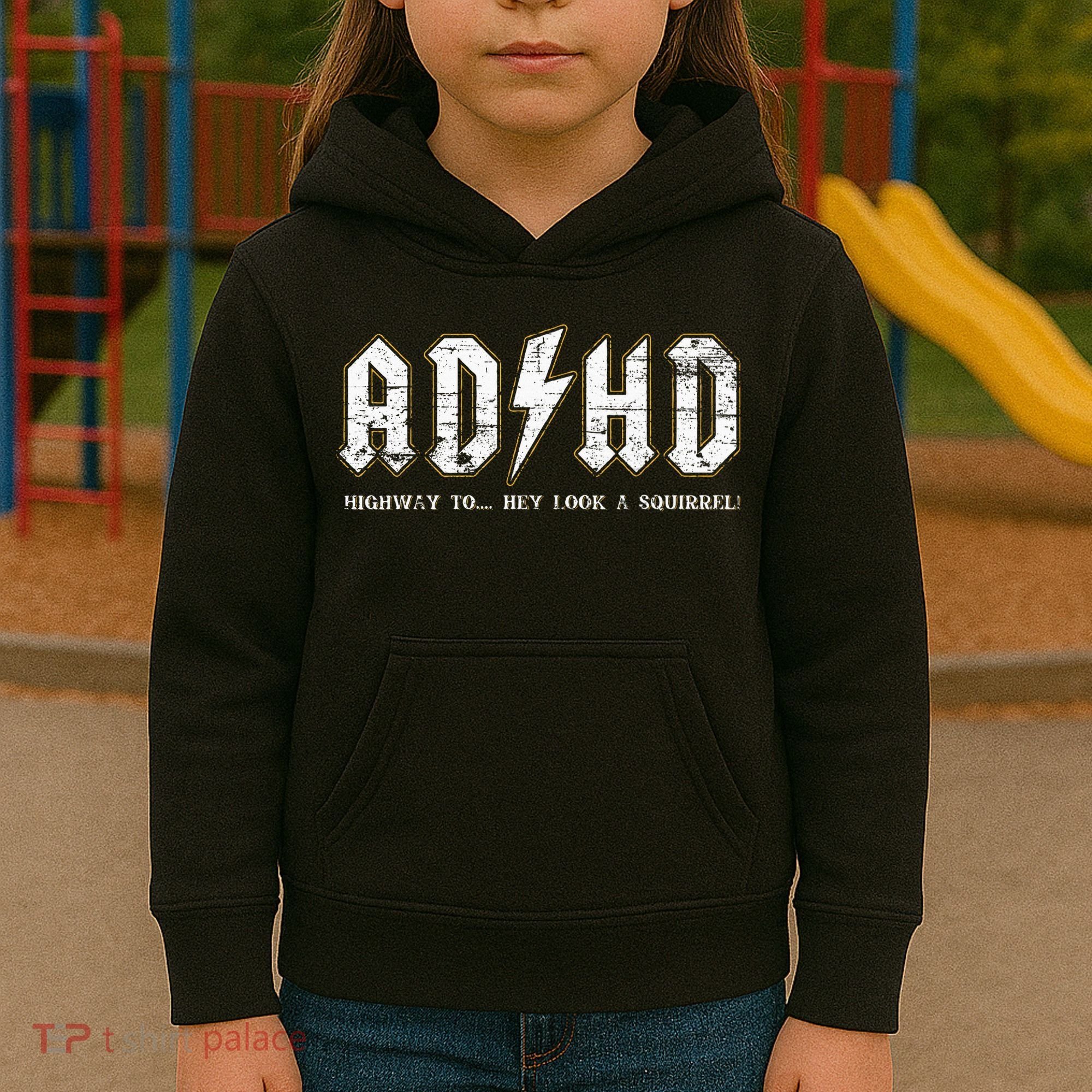 Adhd Highway To Hey Look A Squirrel Hyperactivity Disorder Kids Hoodie