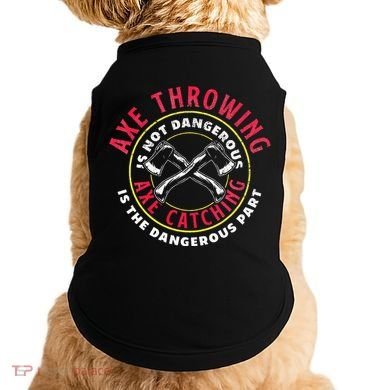 Axe Hatchet Throwing Ax Thrower Axe Catching Doggie Tank