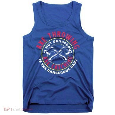 Axe Hatchet Throwing Ax Thrower Axe Catching Tank Top