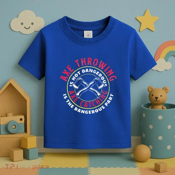 Axe Hatchet Throwing Ax Thrower Axe Catching Toddler T-Shirt
