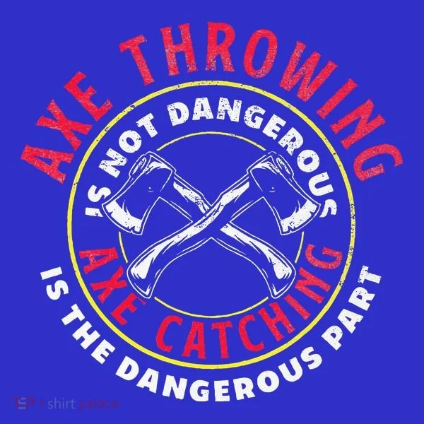 Axe Hatchet Throwing Ax Thrower Axe Catching Toddler T-Shirt