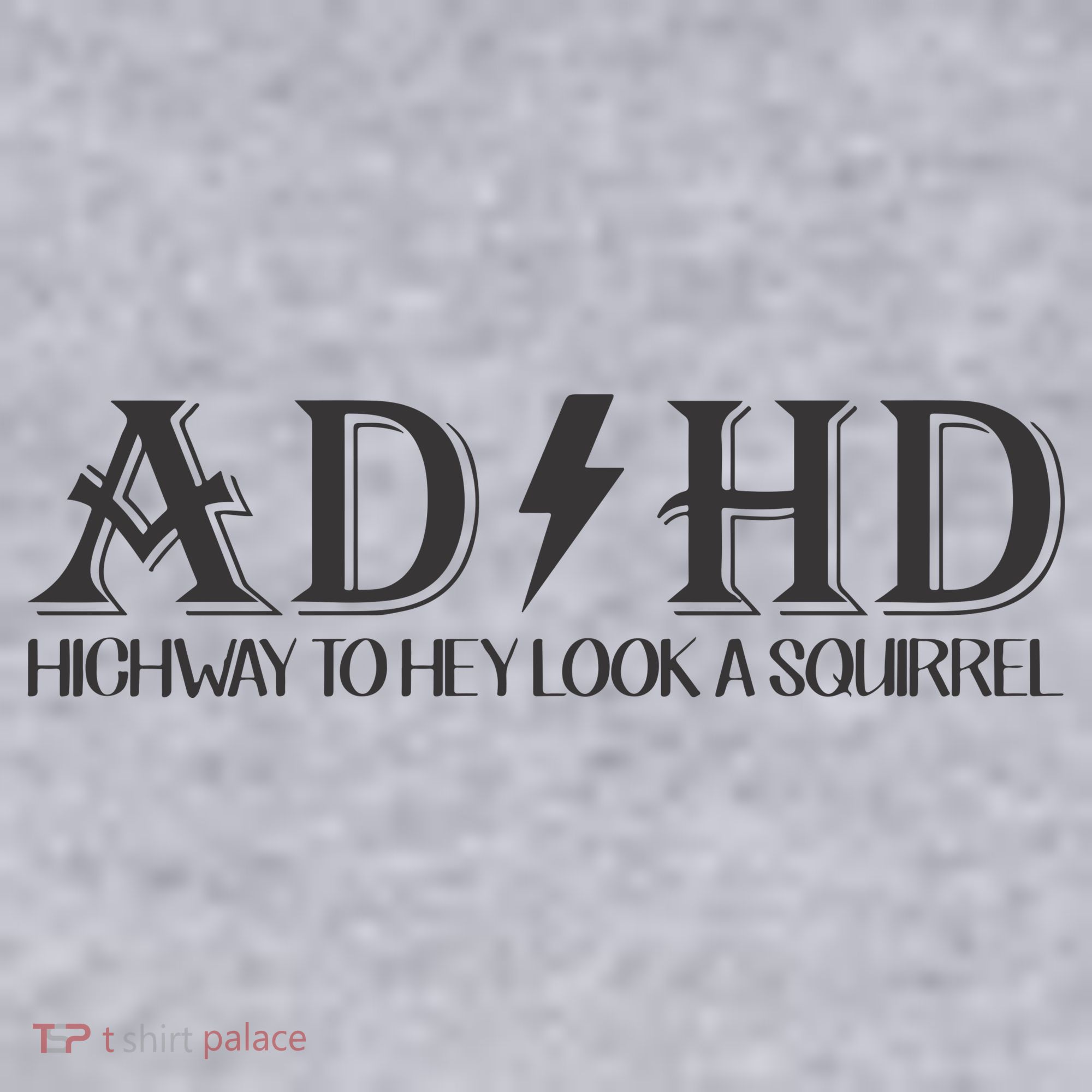 ADHD Highway To Hey Look A Squirrel Women's Sweatshirt