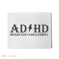 ADHD Highway To Hey Look A Squirrel Mousepad thumb 0