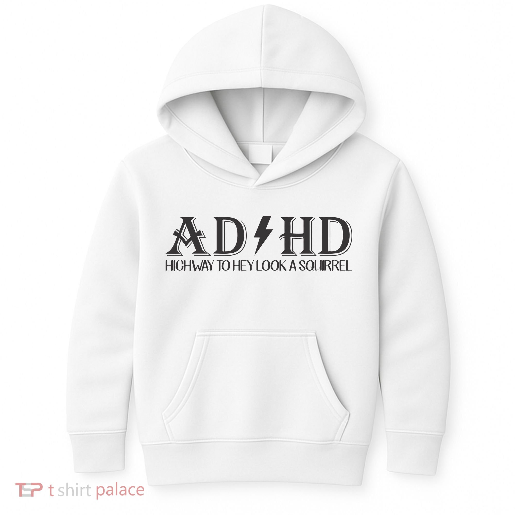 ADHD Highway To Hey Look A Squirrel Kids Hoodie