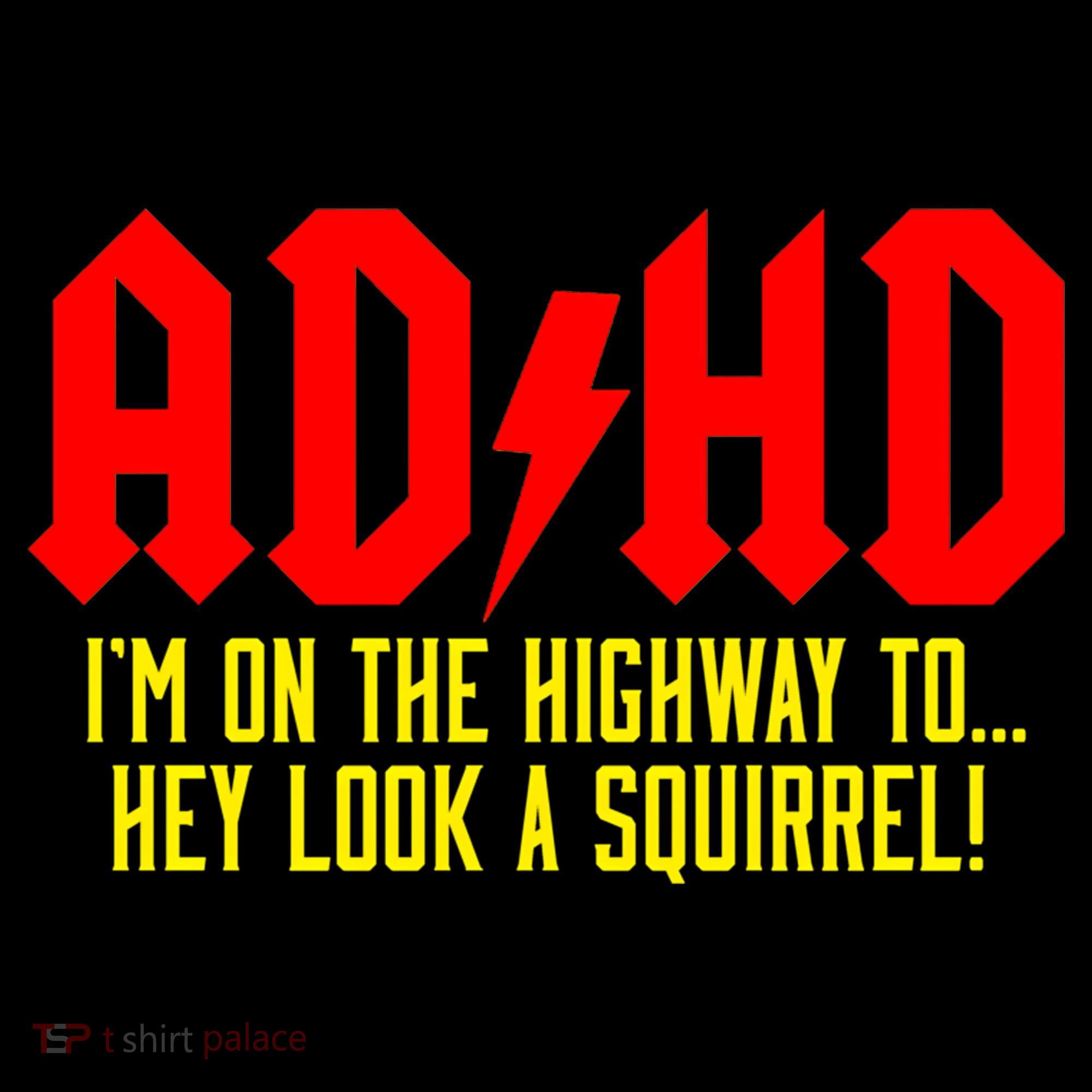 Adhd Highway To...Hey Look A Squirrel Backpack
