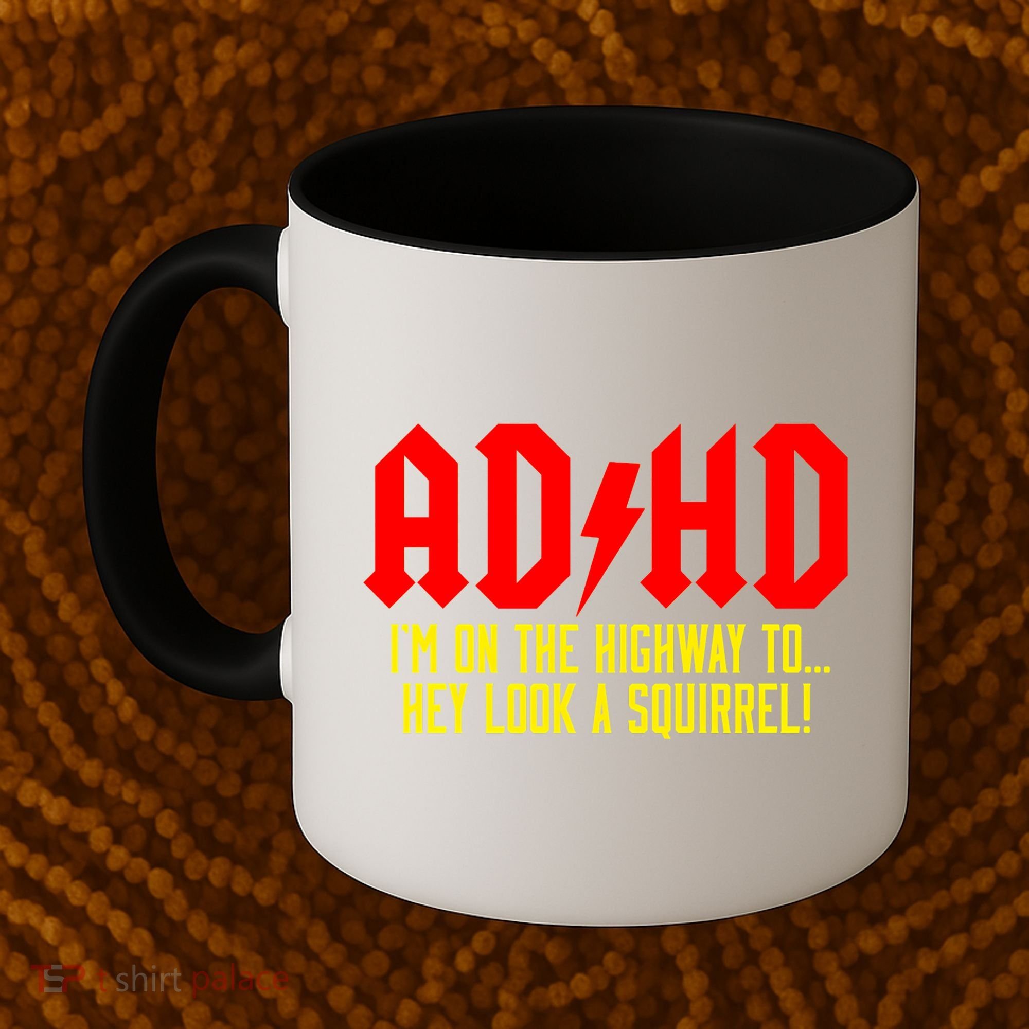Adhd Highway To...Hey Look A Squirrel Coffee Mug