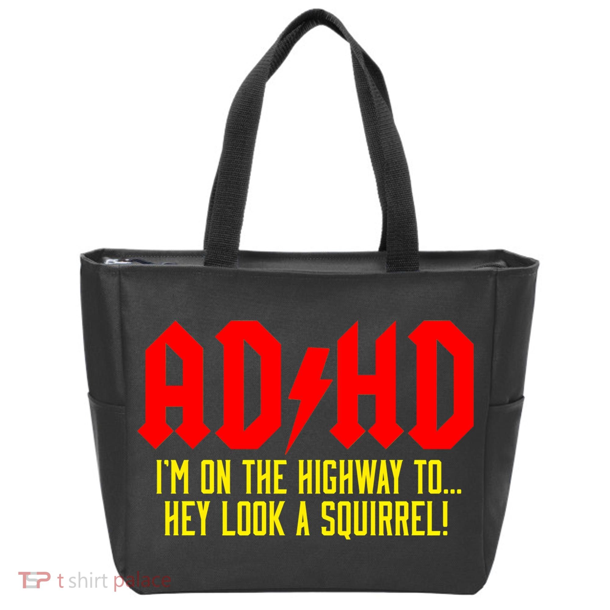 Adhd Highway To...Hey Look A Squirrel Tote Bag