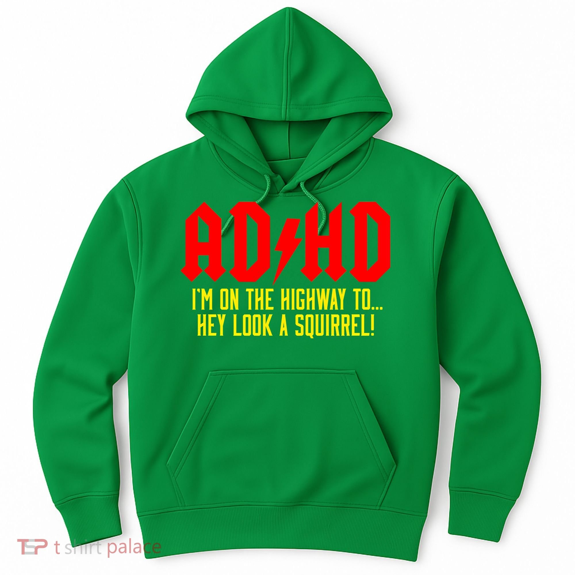 Adhd Highway To...Hey Look A Squirrel Hoodie
