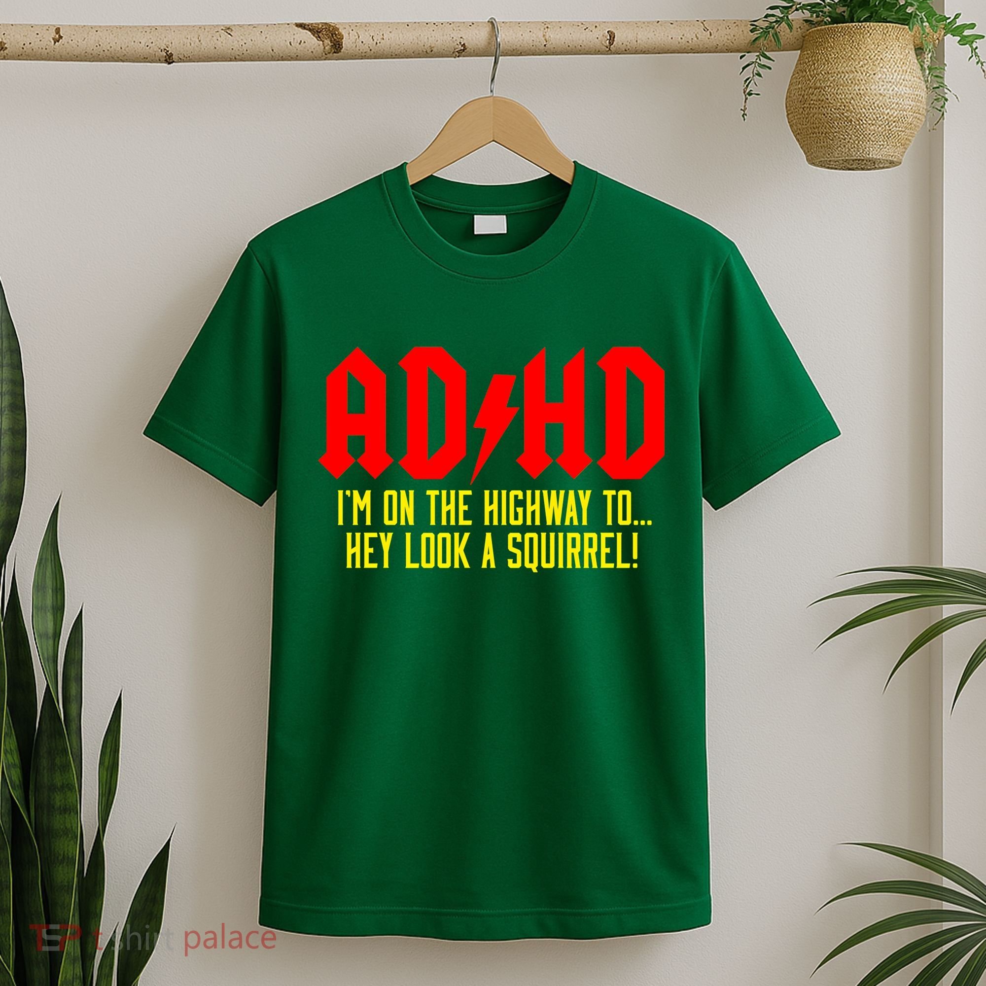 Adhd Highway To...Hey Look A Squirrel T-Shirt