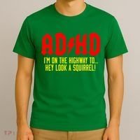 Adhd Highway To...Hey Look A Squirrel T-Shirt thumb 3