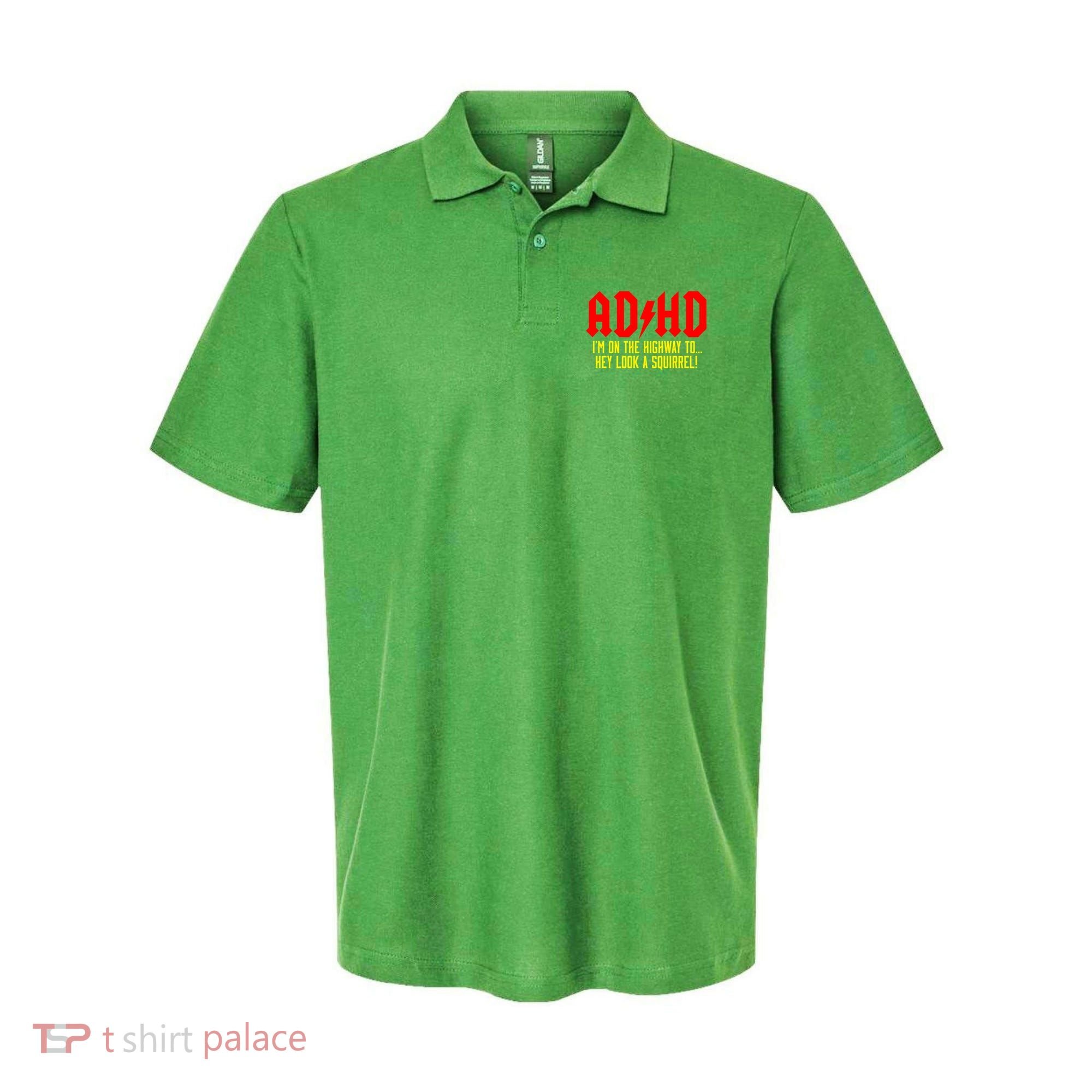 Adhd Highway To...Hey Look A Squirrel Polo