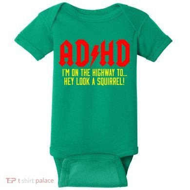 Adhd Highway To...Hey Look A Squirrel Baby Bodysuit