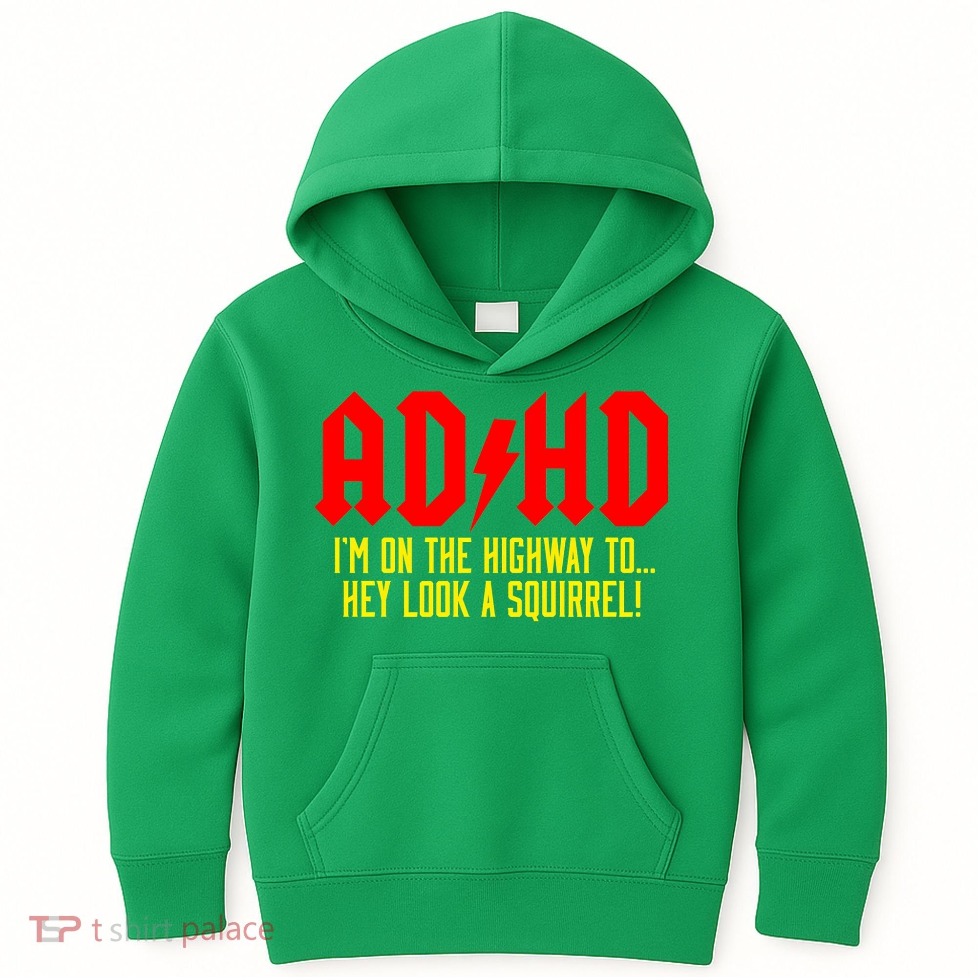 Adhd Highway To...Hey Look A Squirrel Kids Hoodie