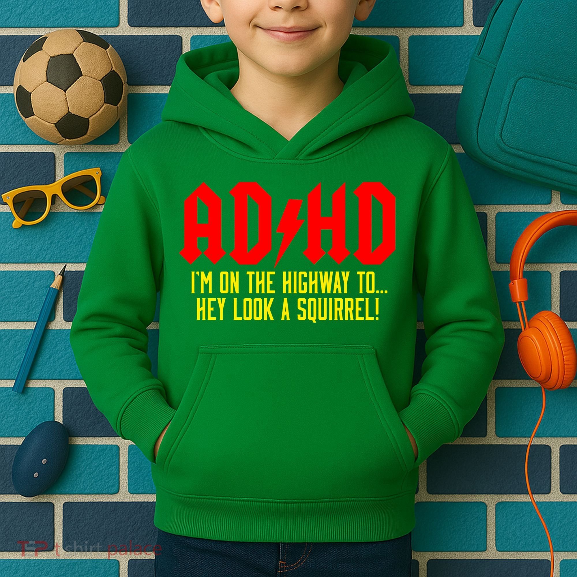 Adhd Highway To...Hey Look A Squirrel Kids Hoodie