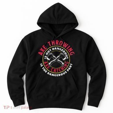 Axe Hatchet Throwing Ax Thrower Axe Catching Hoodie
