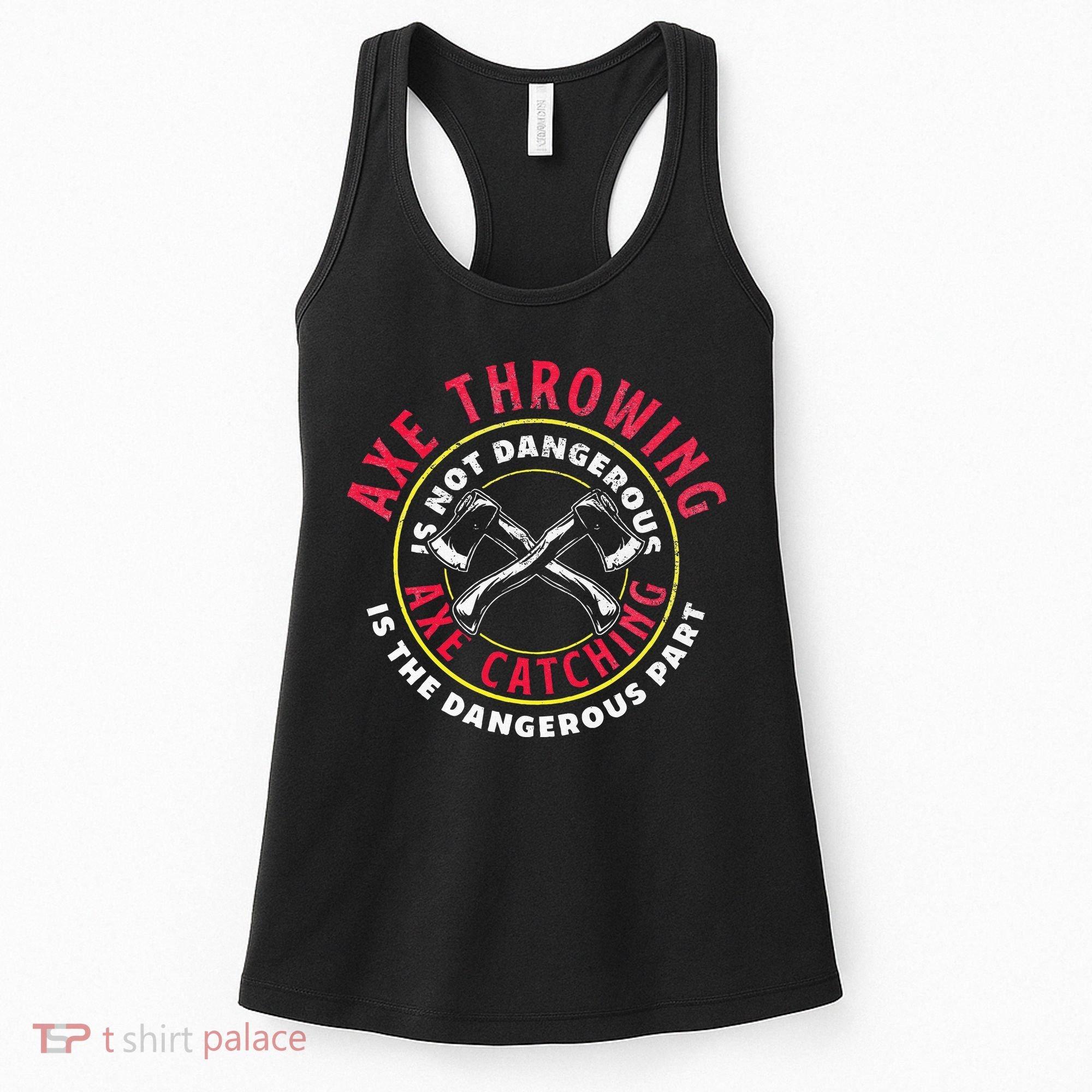 Axe Hatchet Throwing Ax Thrower Axe Catching Women's Tank Top