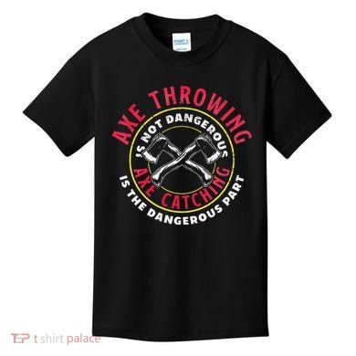 Axe Hatchet Throwing Ax Thrower Axe Catching Kids T-Shirt