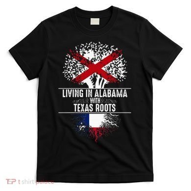 Alabama Home Texas Roots State Tree Flag Love Gift T-Shirt