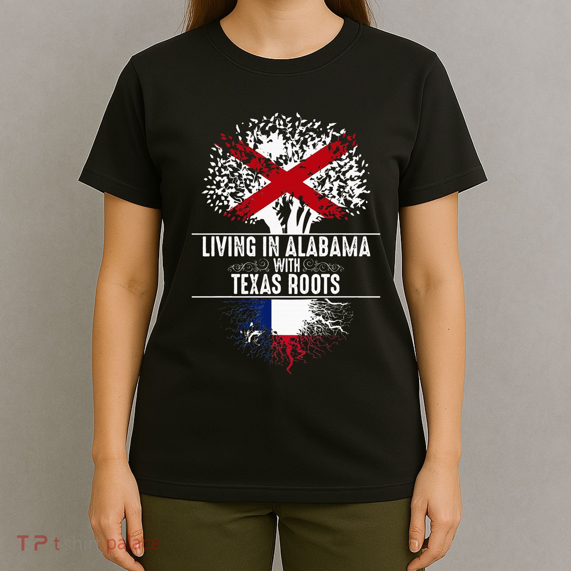 Alabama Home Texas Roots State Tree Flag Love Gift T-Shirt