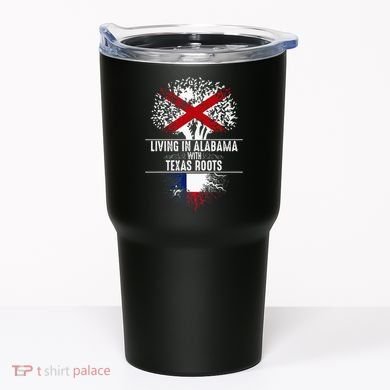 Alabama Home Texas Roots State Tree Flag Love Gift Tumbler