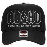Adhd Highway To... Hey Look A Squirrel Adhd Is Awesome Hat thumb 0