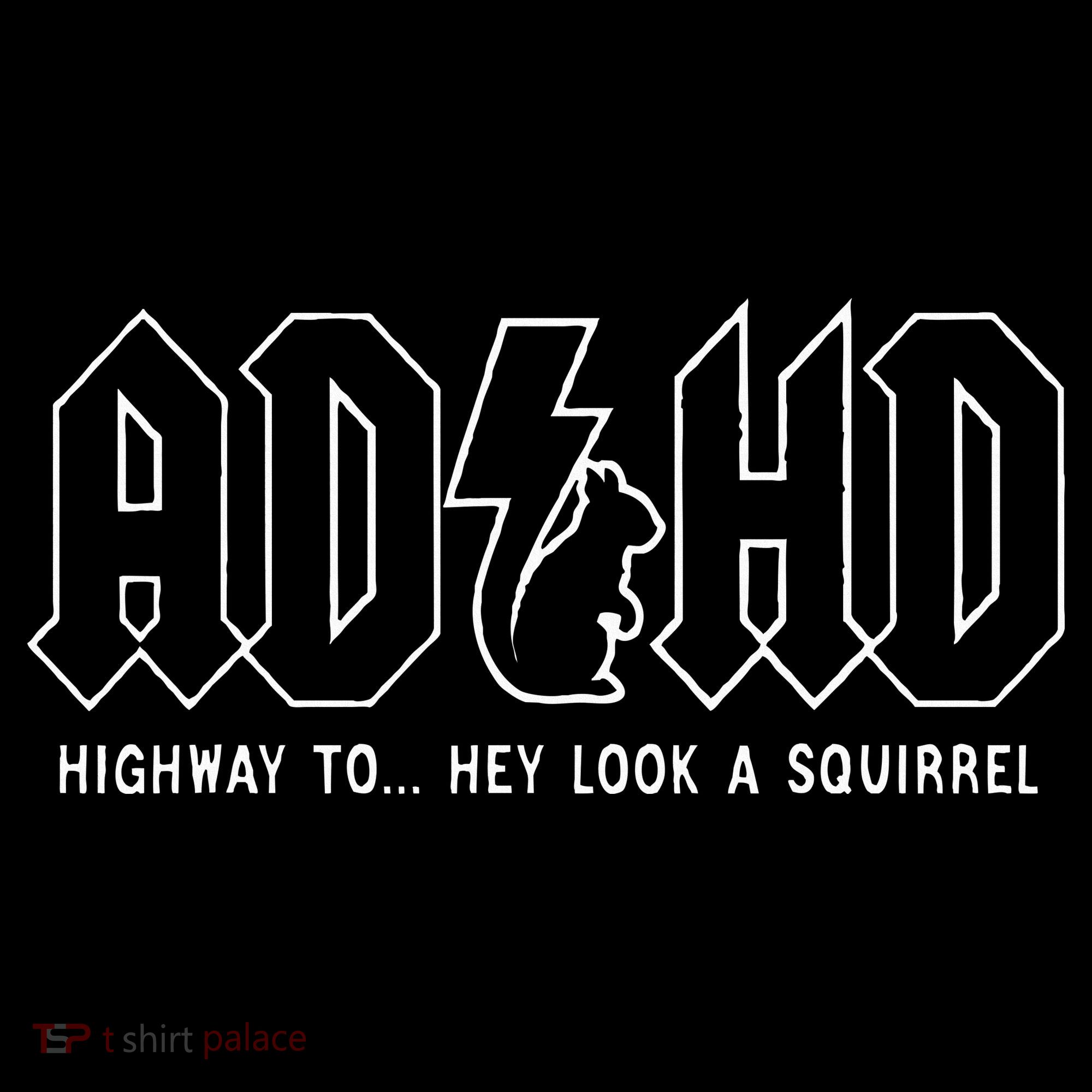 Adhd Highway To... Hey Look A Squirrel Adhd Is Awesome Toddler Hoodie