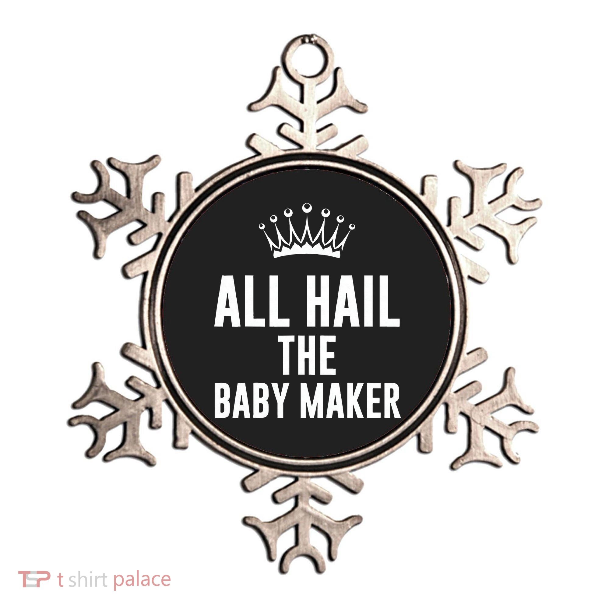 All Hail The Baby Maker Women's Mother's Day Ornament