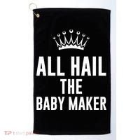 All Hail The Baby Maker Women's Mother's Day Golf Towel thumb 0