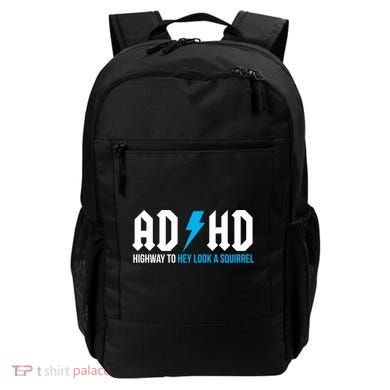 Adhd Highway To Hey Look A Squirrel Funny Adhd Funny Gift Backpack