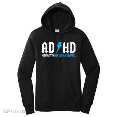 Adhd Highway To Hey Look A Squirrel Funny Adhd Funny Gift Women's Hoodie