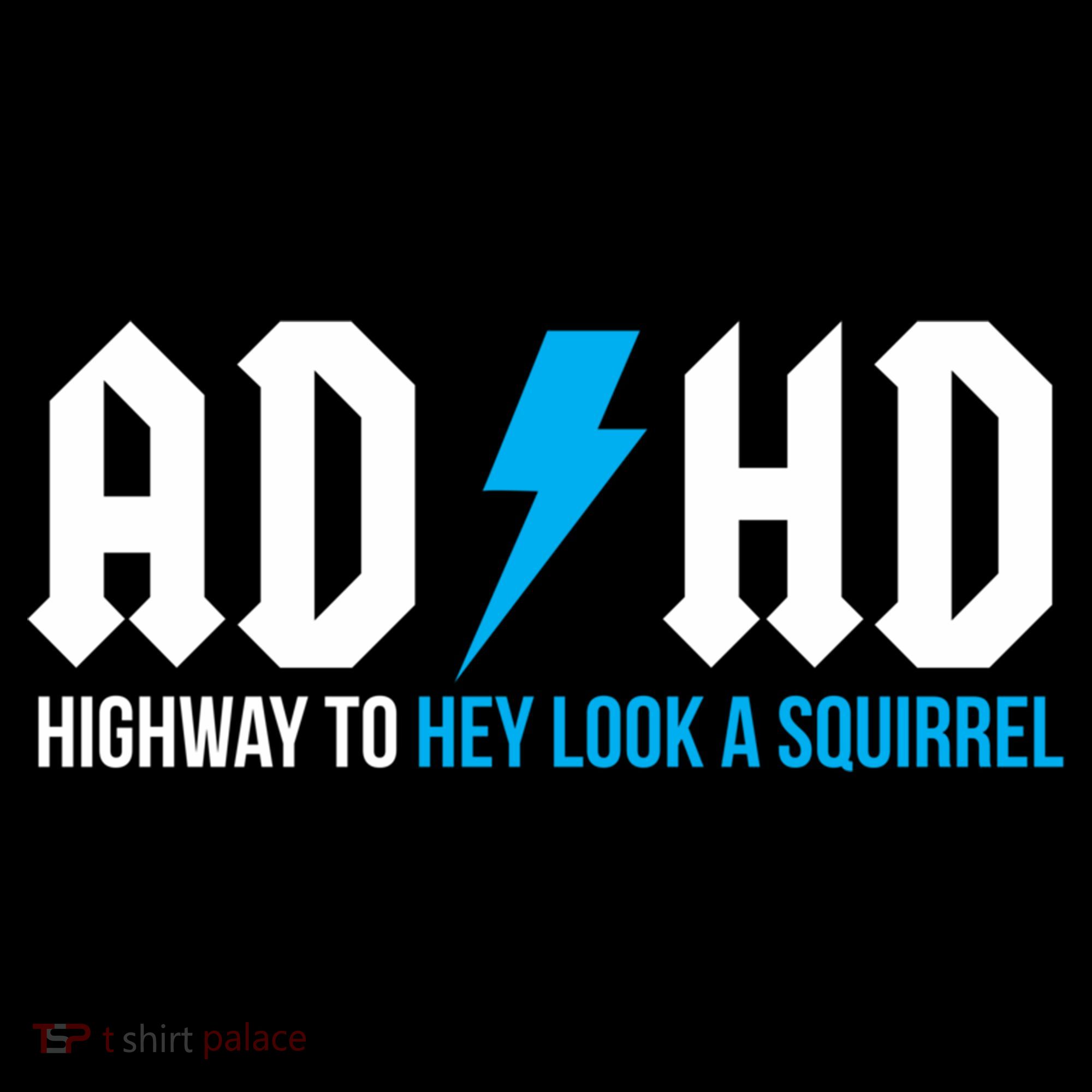Adhd Highway To Hey Look A Squirrel Funny Adhd Funny Gift Women's Hoodie