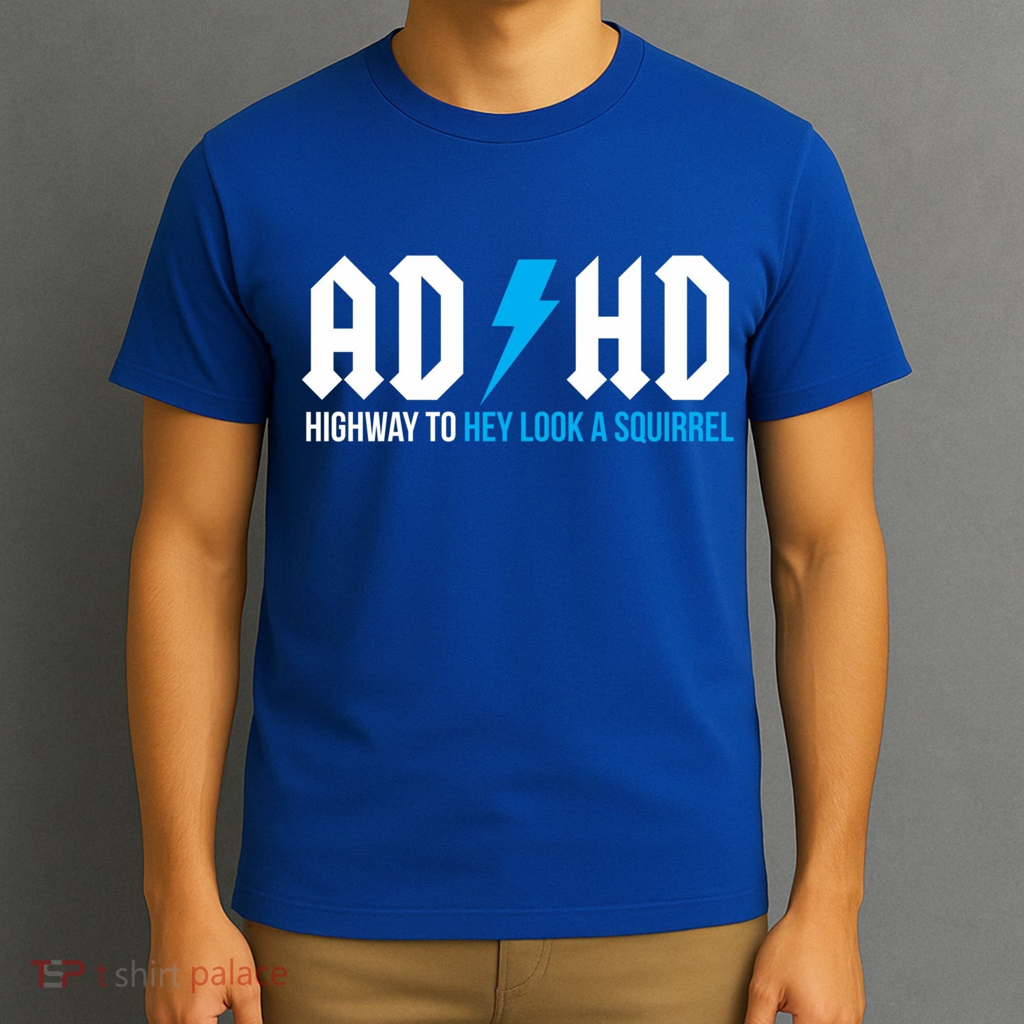 Adhd Highway To Hey Look A Squirrel Funny Adhd Funny Gift T-Shirt