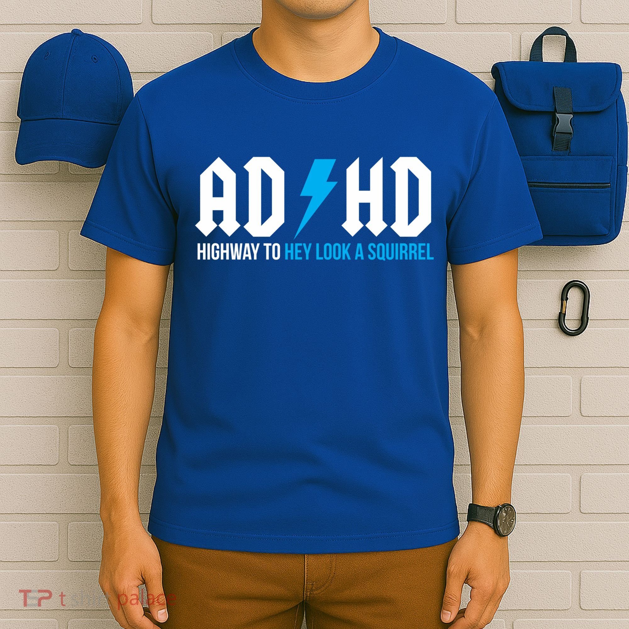 Adhd Highway To Hey Look A Squirrel Funny Adhd Funny Gift T-Shirt