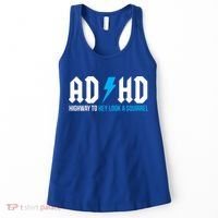Adhd Highway To Hey Look A Squirrel Funny Adhd Funny Gift Women's Tank Top thumb 0