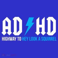 Adhd Highway To Hey Look A Squirrel Funny Adhd Funny Gift Women's Tank Top thumb 5