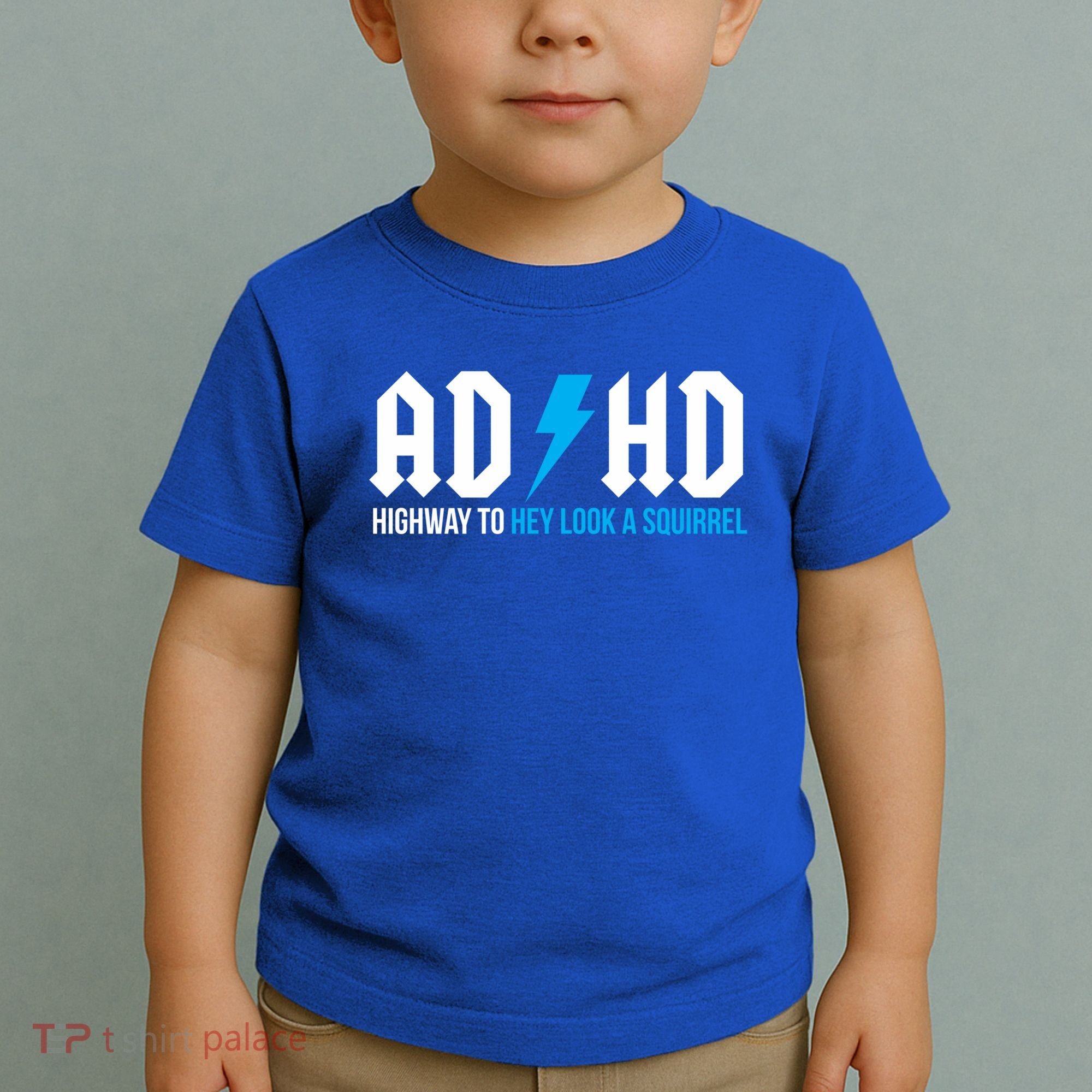 Adhd Highway To Hey Look A Squirrel Funny Adhd Funny Gift Toddler T-Shirt