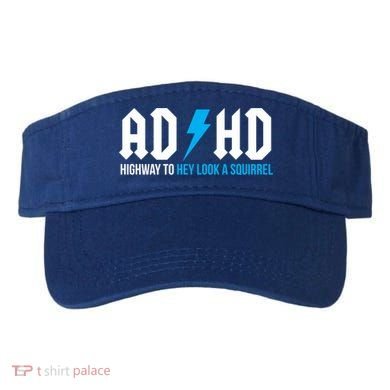 Adhd Highway To Hey Look A Squirrel Funny Adhd Funny Gift Visor