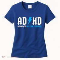 Adhd Highway To Hey Look A Squirrel Funny Adhd Funny Gift Women's T-Shirt thumb 0