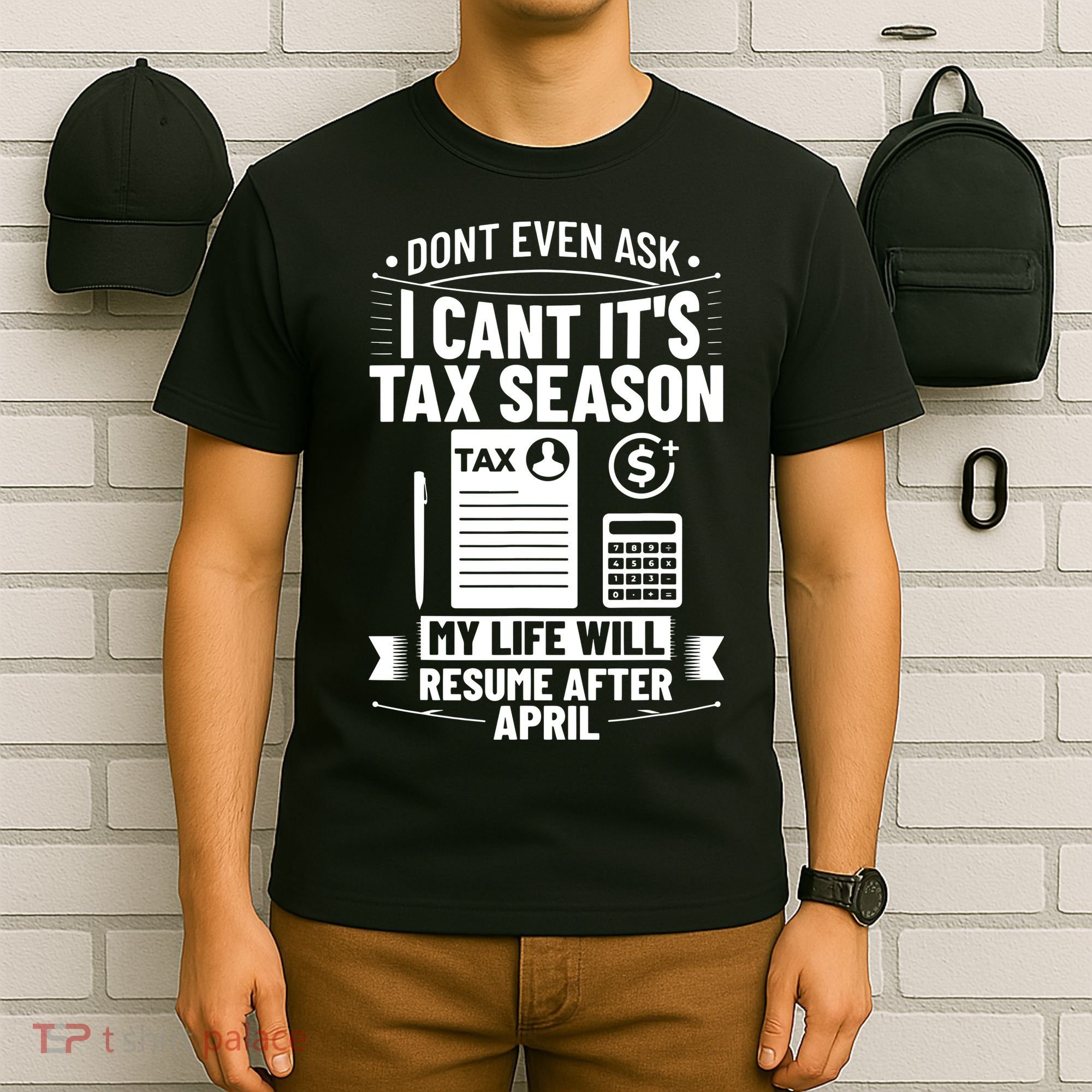 Accounting Humor Tax Payer I Cant Its Tax Season Accountant T-Shirt