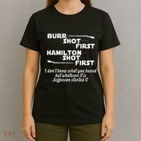 Alexander Hamilton Unique & Funny Burr Shot First T-Shirt thumb 4